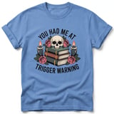 You Had Me At Trigger Warning Tee thumbnail 21