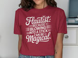 Flautist: Blowing Into A Stick Is Magical Tee thumbnail 12