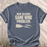 New Season Same Wind Problem Tee thumbnail 3