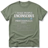 I Make People Unconscious CRNA Tee thumbnail 8
