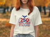 250th Birthday of America T-Shirt, Patriotic July 4th 2026 Celebration Tee, American Bicentennial Quarterennial Commemorative Shirt thumbnail 4