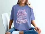 If I Look Calm, It's The Chaos Graphic Tee thumbnail 3