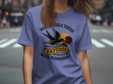 Tattoo Bird Rose T Shirt, Funny Tattoo Tee, Tattoo Day Shirts, Ink Lover Gift, Traditional Tattoo Art, Permanent Tattoo Joke thumbnail 8