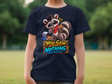 You Saw Nothing Randy the Raccoon Tee thumbnail 14