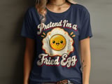 Pretend I'm A Fried Egg Tee or Sweatshirt thumbnail 7