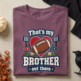 That's My Brother Out There Tee or Sweatshirt thumbnail 8