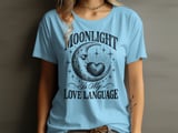 Moonlight Is My Love Language Tee or Sweatshirt thumbnail 8
