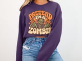 Pretend I'm A Zombie Tee or Sweatshirt thumbnail 15