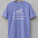 He's at Deer Camp I'm at Peace Tee thumbnail 3