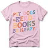 Pet Dogs Read Books Be Happy Tee thumbnail 10