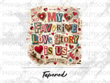 My Favorite Love Story is Us Digital PNG Tumbler Sublimation, Romantic Couple Love Design, Valentine Anniversary Wrap thumbnail 9