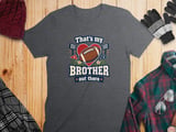 That's My Brother Out There Tee thumbnail 6