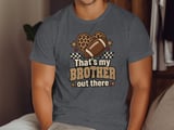 That's My Brother Out There Football Tee or Sweatshirt thumbnail 6