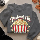 Pretend I'm Movie Popcorn Tee or Sweatshirt thumbnail 18