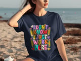 I Don't Know I Just Work Here Tee thumbnail 7