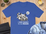 I Owe Money to the Moon Absurd Cat Tee thumbnail 6