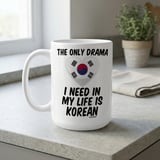 K-Drama Fan Gift Mug – Only Drama I Need Is Korean thumbnail 6
