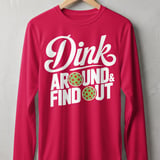 Pickleball Sport-Tek Long Sleeve Tee, Dink Around & Find Out, Sun Shield Shirt thumbnail 8