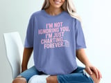 I'm Just Charting Forever Graphic Tee thumbnail 3