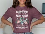 Dinosaurs Didn't Listen To Nurses Tee thumbnail 1