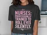 Nurses: Roll Eyes Silently Graphic Tee thumbnail 13