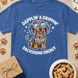 Dapplin' & Drippin' Dachshund Energy T-Shirt thumbnail 3