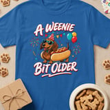 A Weenie Bit Older Birthday Tee thumbnail 2