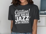 Caution! May Break Into Jazz Graphic Tee thumbnail 13