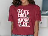 Flute Squad: Tiny Instrument, Massive Talent T-Shirt thumbnail 12