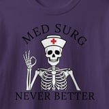 Med Surg Never Better Tee thumbnail 3