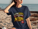 I'm Not Lazy Conserving My Awesome Tee thumbnail 1