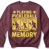 Pickleball Gildan Crewneck Sweatshirt, Playing Pickleball What's The Score Who Just Served Improves Memory, Court Warm Up thumbnail 3