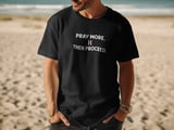 Pray More Then Proceed Tee thumbnail 2