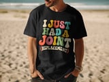I Just Had A Joint Replacement Tee thumbnail 12