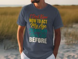 How To Act My Age Tee thumbnail 5