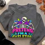 Pretend I'm a Skeleton Tee or Sweatshirt thumbnail 14
