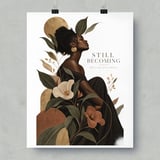 Black Woman Wall Art Poster, Still Becoming Botanical Framed Poster, Afrocentric Self Love Print, Neutral Boho Affirmation Decor thumbnail 8