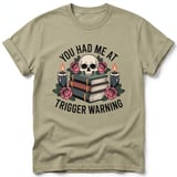 You Had Me At Trigger Warning Tee thumbnail 15