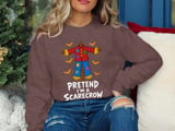 Pretend I'm a Scarecrow Tee or Sweatshirt thumbnail 16