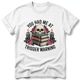 You Had Me At Trigger Warning Tee thumbnail 2