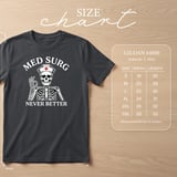 Med Surg Never Better Skeleton Tee thumbnail 12
