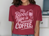 My Blood Type is Coffee Graphic Tee thumbnail 12