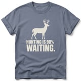 Hunting Is 90% Waiting Tee thumbnail 6
