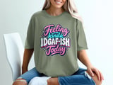 Feeling Kinda IDGAF-ish Today Tee thumbnail 2