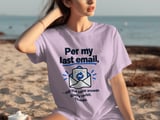 Per My Last Email Tee thumbnail 4