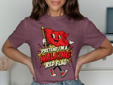 Pretend I'm A Walking Red Flag Tee thumbnail 2