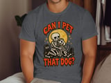 Can I Pet That Dog Tee or Sweatshirt thumbnail 7