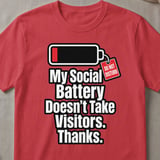 Do Not Disturb Social Battery T-Shirt thumbnail 4