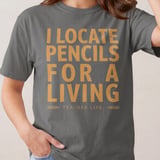 I Locate Pencils for a Living Funny Teacher Shirt, Educator Life Sweatshirt, Back to School Gift thumbnail 2