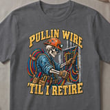 Pullin Wire Til I Retire Tee thumbnail 2